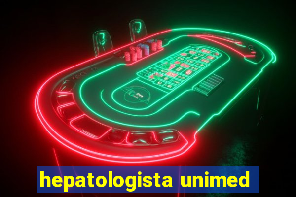 hepatologista unimed